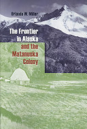 Frontier in Alaska and the Matanuska Colony
