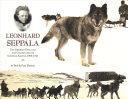 Leonhard Seppala:  The Siberian Dog and the Golden Age