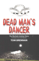 Dead Man's Dancer: The Mechele Linehan Story