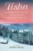 Tisha: The Story of a Young Teacher in the Alaskan Wildernes