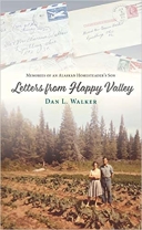 Letters from Happy Valley: Memories of an Alaska Homesteader