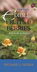 Field Guide to Edible Fruits and Berries of the Pacific Nort