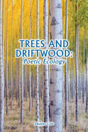 Trees and Driftwood: Poetic Ecology