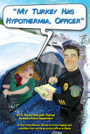 My Turkey Has Hypothermia, Officer