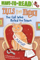 Cat Who Ruled the Town (Tails from History)