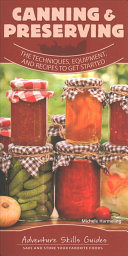 Canning & Preserving: Techniques, Equipment and Recipes