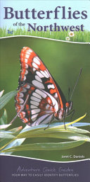 Butterflies of the Northwest: Your Way to Easily Identify