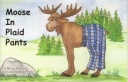 Moose in Plaid Pants