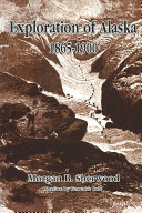 Exploration of Alaska 1865-1900