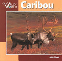 Our Wild World: Caribou