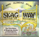 Skagway: City of the New Century