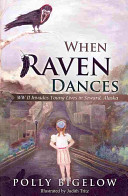 When Raven Dances: WWII Invades Young Lives