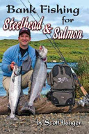 Bank Fishing for Steelhead & Salmon