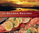 Salmon Recipes: Stories of Our Endangered North Coast