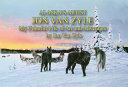 Alaska's Artist Jon Van Zyle: My Colorful Life