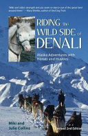 Riding the Wild Side of Denali (2/E)