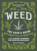 Weed: The User's Guide: A 21st Century Handbook