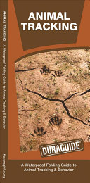 Animal Tracking: A Waterproof Pocket Guide to Animal Trackin