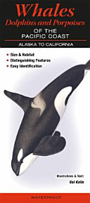 Whales, Dolphins and Porpoises of the Pacific Coast: Alaska