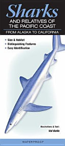 Sharks and Relatives of the Pacific Coast: From Alaska to Ca