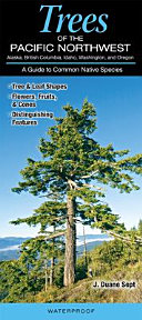 Trees of the Pacific Northwest Alaska, British Columbia