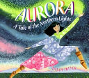 Aurora: Tale of the Northern Lights