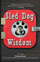 Sled Dog Wisdom: Humorous and Heartwarming Tales 2/E