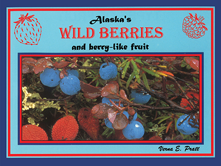 Alaska's Wild Berries & Berry-Like Fruit - Image 2